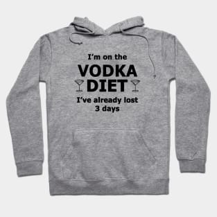 I'm On The Vodka Diet Hoodie